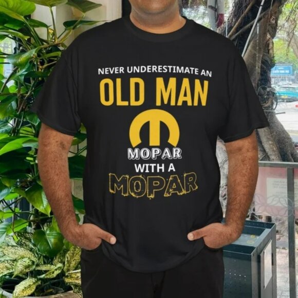 Never Underestimate An Old Man With A Mopar Class T-Shirt - Picture 1 of 6